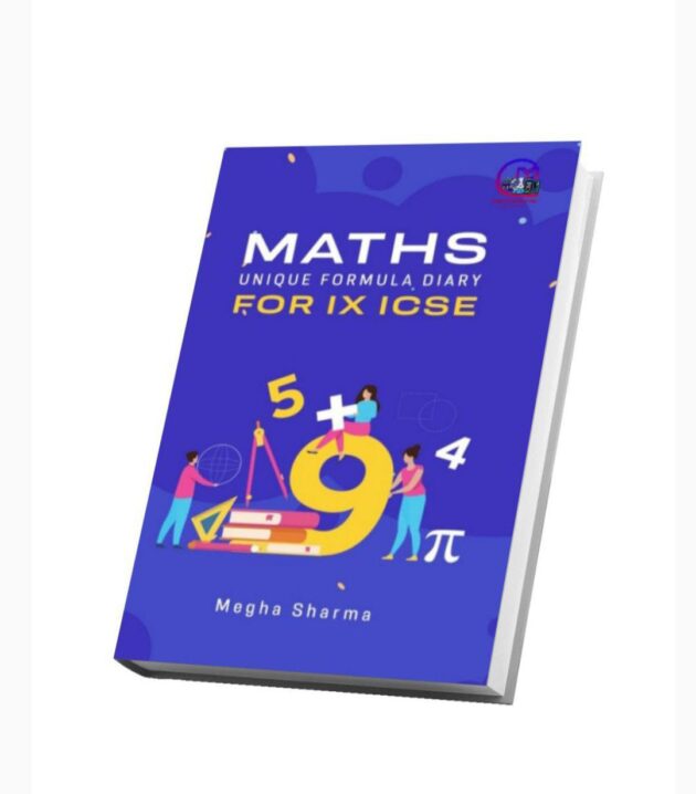 ICSE Class 9 MATHS UNIQUE FORMULA DIARY