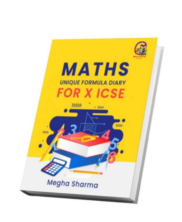 ICSE CLASS 10 " UNIQUE MATHS FORMULA DIARY "