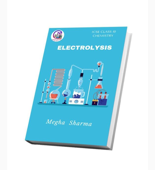 ICSE CLASS 10 CHEMISTRY " ELECTROLYSIS "