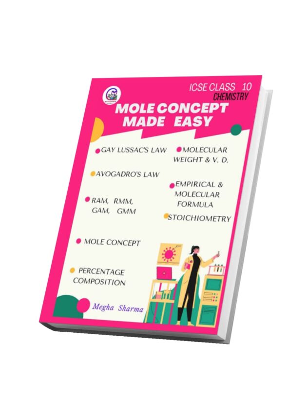 ICSE CLASS 10 CHEMISTRY "MOLE CONCEPT MADE EASY "