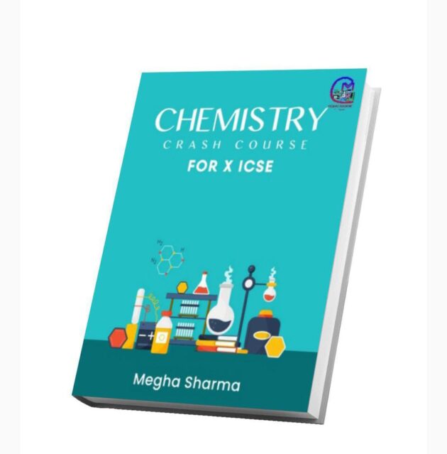 ICSE CLASS 10 " CHEMISTRY CRASH COURSE  "