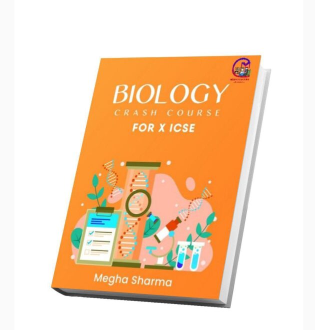 ICSE CLASS 10 " BIOLOGY CRASH COURSE  "