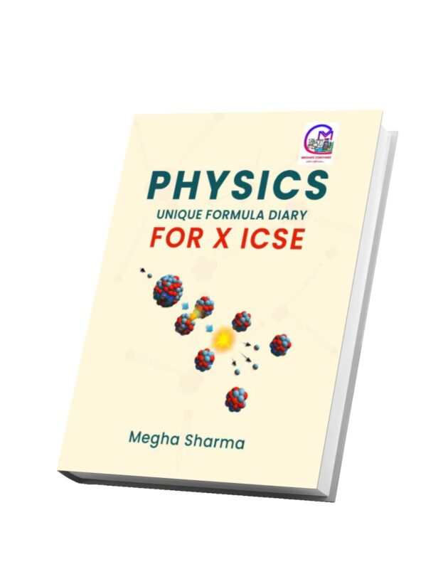 ICSE Class 10 PHYSICS UNIQUE FORMULA DIARY