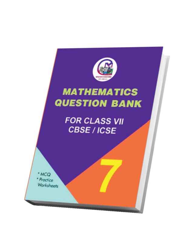 ICSE / CBSE Class 7 MATHS QUESTION BANK