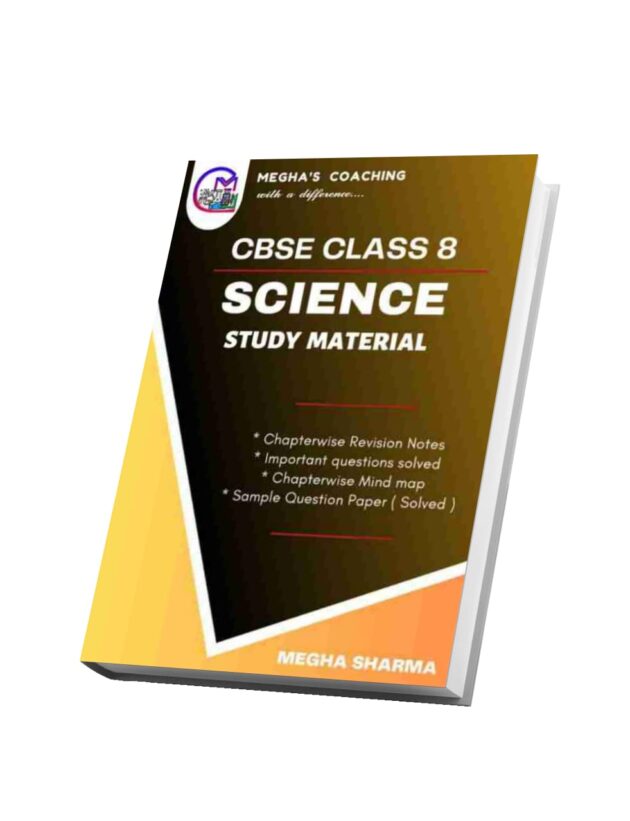 CBSE Class 8 SCIENCE STUDY MATERIAL