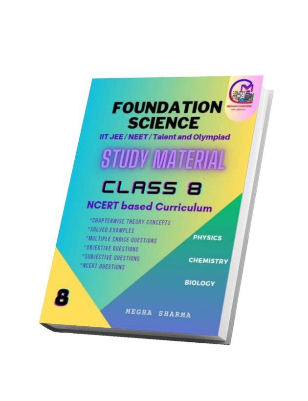 Class 8 FOUNDATION SCIENCE for Competitive exams