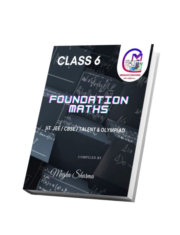 Class 6 FOUNDATION MATHS for Competitive exams