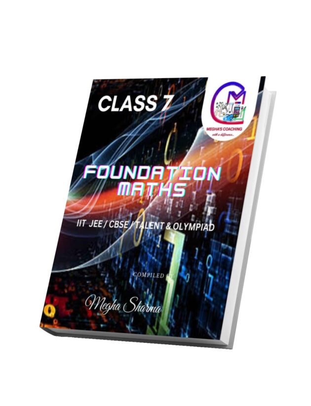 Class 7 FOUNDATION MATHS for Competitive exams